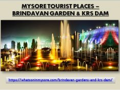 One of the famous dams of South India, Krishna Raja Sagara Dam is often called as KRS Dam. Named ...