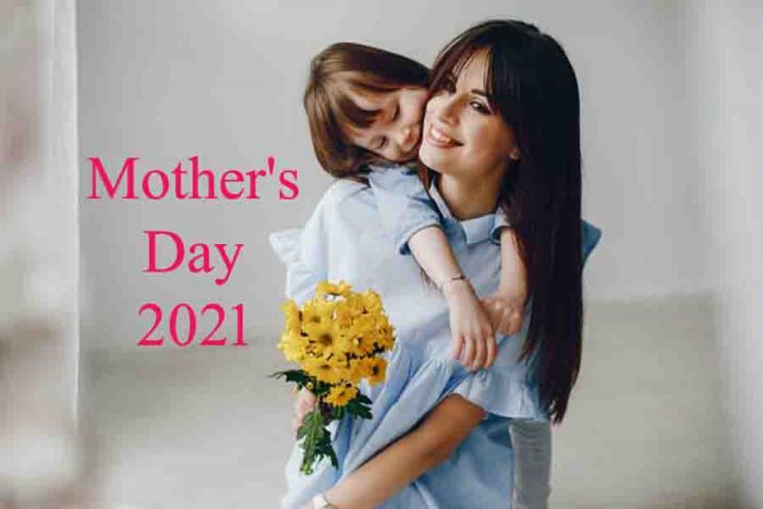 When is Mother’s Day 2021