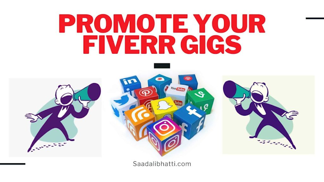 7 Best Ways To Promote Fiverr Gigs To Hunt More Client in 2021