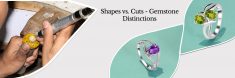 Difference Between Gemstone Shapes and Cuts: The Ultimate Guide