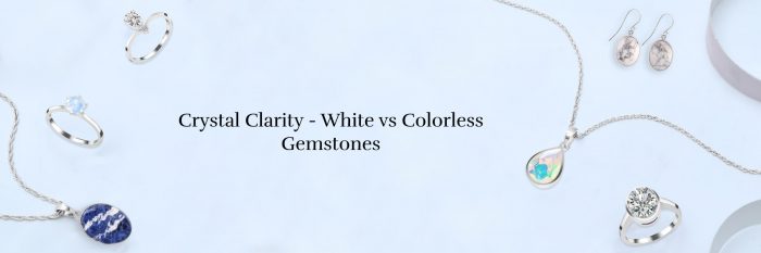 White Gemstone and Colorless Stones: What’s The Difference?