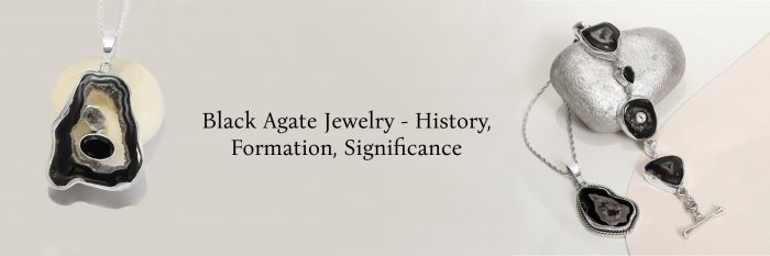 Black Agate Jewelry – Meaning, History, Formation, Healing Properties, Uses, and Care