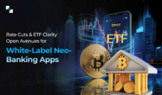 White-Label Neo-Bank: How U.S. Rate Cuts & ETF Guidelines Create a Launch Window?