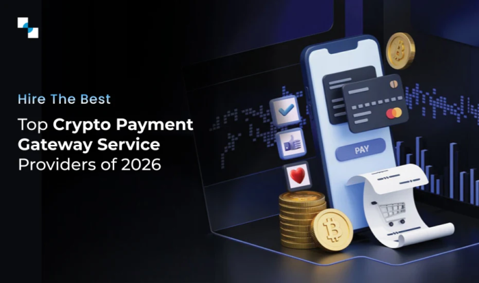 Top 8 Cryptocurrency Payment Gateway Development Companies in 2026